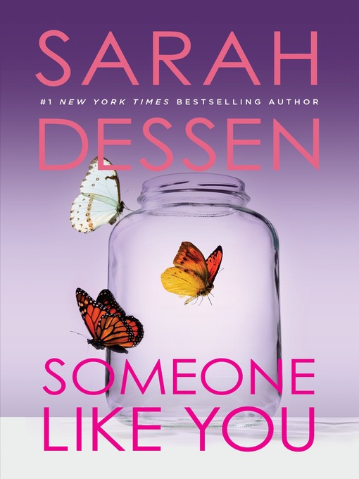 Détails du titre pour Someone Like You par Sarah Dessen - Disponible